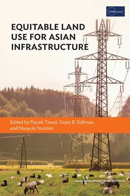 Spravedlivé využití půdy pro asijskou infrastrukturu - Equitable Land Use for Asian Infrastructure