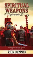 Duchovní zbraně k porážce nepřítele: Překonávání úskoků, úkladů a klamu ďábla - Spiritual Weapons to Defeat the Enemy: Overcoming the Wiles, Devices, and Deception of the Devil