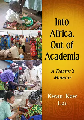 Do Afriky, z akademické půdy: Vzpomínky lékaře - Into Africa, Out of Academia: A Doctor's Memoir