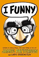 I Funny (#1 New York Times Bestseller): Příběh ze střední školy - I Funny (#1 New York Times Bestseller): A Middle School Story