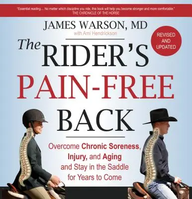 The Rider's Pain-Free Back Book - New Edition (Kniha o zádech bez bolesti): Překonejte chronickou bolestivost, zranění a stárnutí a zůstaňte v sedle ještě dlouhá léta. - The Rider's Pain-Free Back Book - New Edition: Overcome Chronic Soreness, Injury, and Aging, and Stay in the Saddle for Years to Come