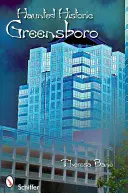 Strašidla v historickém Greensboro - Haunted Historic Greensboro