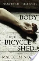 Tělo v kůlně na kola - Peggy Pinchová vyšetřuje - Body in the Bicycle Shed - Peggy Pinch Investigates