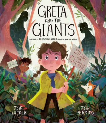 Greta a obři: Inspirováno knihou Grety Thunbergové Stůj, abys zachránil svět - Greta and the Giants: Inspired by Greta Thunberg's Stand to Save the World