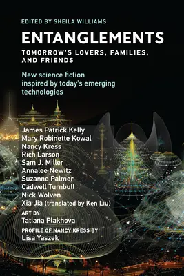 Zapletení: Zítřejší milenci, rodiny a přátelé - Entanglements: Tomorrow's Lovers, Families, and Friends