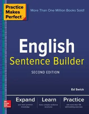 Practice Makes Perfect English Sentence Builder, druhé vydání - Practice Makes Perfect English Sentence Builder, Second Edition