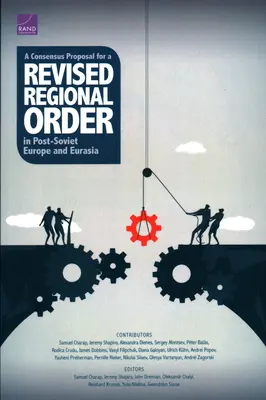 Konsensuální návrh na revizi regionálního uspořádání v postsovětské Evropě a Eurasii - A Consensus Proposal for a Revised Regional Order in Post-Soviet Europe and Eurasia