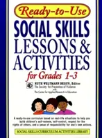 Připravené lekce a aktivity v oblasti sociálních dovedností pro 1. - 3. třídu ZŠ - Ready-To-Use Social Skills Lessons & Activities for Grades 1-3