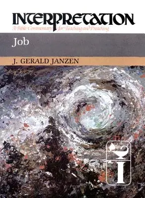 Job: Interpretace: Jóbův výklad: Jak na to? Biblický komentář pro vyučování a kázání - Job: Interpretation: A Bible Commentary for Teaching and Preaching
