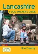 Lancashire: Průvodce pejskaře - Lancashire: A Dog Walker's Guide