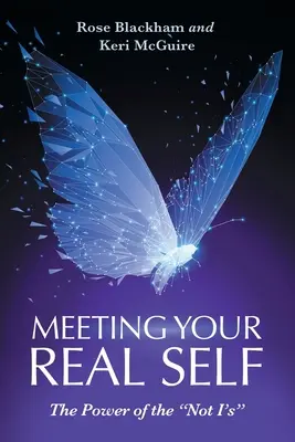 Setkání s vaším skutečným já: Síla ne já - Meeting Your Real Self: The Power of the Not I'S