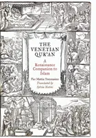 Benátský korán: Renesanční průvodce islámem - The Venetian Qur'an: A Renaissance Companion to Islam