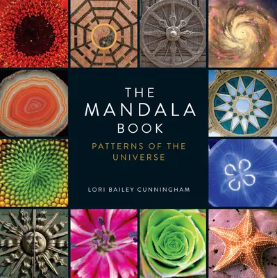 Kniha mandal: Mandalová kniha: Vzory vesmíru - The Mandala Book: Patterns of the Universe