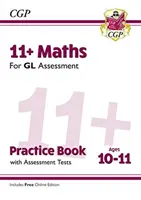11+ GL Maths Practice Book & Assessment Tests - Ages 10-11 (s online vydáním) - 11+ GL Maths Practice Book & Assessment Tests - Ages 10-11 (with Online Edition)