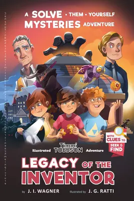 Odkaz vynálezce: Dobrodružná kniha pro děti Timmiho Tobbsona - Legacy of the Inventor: A Timmi Tobbson Children's Adventure Book