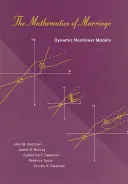Matematika manželství - dynamické nelineární modely (Gottman John M. Ph.D. (Licensed Clinical Psychologist)) - Mathematics of Marriage - Dynamic Nonlinear Models (Gottman John M. Ph.D. (Licensed Clinical Psychologist))