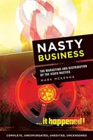 Nepříjemný obchod: Marketing a distribuce videa Nasties - Nasty Business: The Marketing and Distribution of the Video Nasties