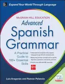 McGraw-Hill Education Pokročilá španělská gramatika - McGraw-Hill Education Advanced Spanish Grammar