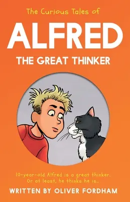 Zvědavé příběhy Alfréda Velikého Myslitele - The Curious Tales of Alfred the Great Thinker