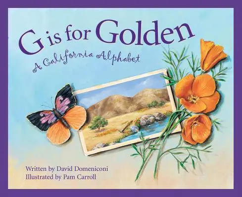 G is for Golden (G jako zlatý): A California Alphabet (Kalifornská abeceda) - G Is for Golden: A California Alphabet
