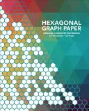 Šestiúhelníkový grafický papír - Hexagonal Graph Paper