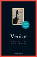 Benátky: Literární průvodce pro cestovatele - Venice: A Literary Guide for Travellers