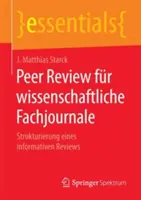 Peer Review Fr Wissenschaftliche Fachjournale: Strukturierung Eines Informativen Reviews (Peer Review Fr Wissenschaftliche Fachjournale: Strukturierung Eines Informativen Reviews) - Peer Review Fr Wissenschaftliche Fachjournale: Strukturierung Eines Informativen Reviews