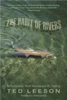 Zvyk řeky: Úvahy o pstruhových potocích a muškaření - Habit of Rivers: Reflections on Trout Streams and Fly Fishing