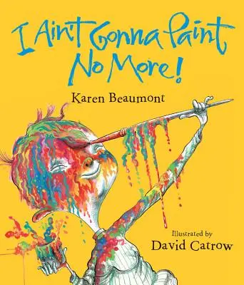 Už nebudu malovat! - I Ain't Gonna Paint No More!