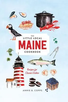 Malá místní kuchařka Maine - Little Local Maine Cookbook