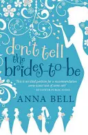 Neříkejte to budoucím nevěstám - báječně zábavná svatební komedie! - Don't Tell the Brides-to-Be - a fabulously fun wedding comedy!