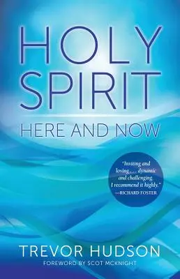 Duch svatý tady a teď - Holy Spirit Here and Now