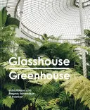 Skleníkový skleník - Glasshouse Greenhouse