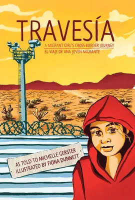 Travesa: Cesta migrantky přes hranice/El Viaje de Una Joven Migrante - Travesa: A Migrant Girl's Cross-Border Journey/El Viaje de Una Joven Migrante