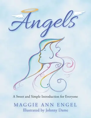 Andělé: Sladký a jednoduchý úvod pro každého - Angels: A Sweet and Simple Introduction for Everyone