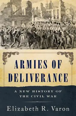 Armády osvobození: Nové dějiny občanské války - Armies of Deliverance: A New History of the Civil War