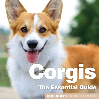 Corgi: Základní průvodce - Corgis: The Essential Guide