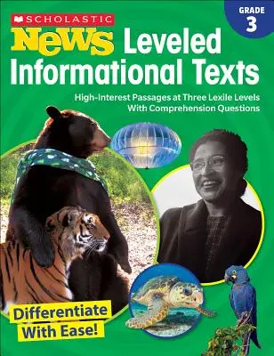 Scholastic News Levelled Informational Texts: Srovnatelné informační texty: Grade 3: High-Interest Passages at Three Lexile Levels with Comprehension Questions (Informativní texty pro 3. třídu) - Scholastic News Leveled Informational Texts: Grade 3: High-Interest Passages at Three Lexile Levels with Comprehension Questions
