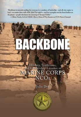 Páteřní linie: Historie, tradice a lekce z vedení poddůstojníků námořní pěchoty - Backbone: History, Traditions, and Leadership Lessons of Marine Corps NCOs