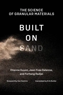 Postaveno na písku: Věda o zrnitých materiálech - Built on Sand: The Science of Granular Materials