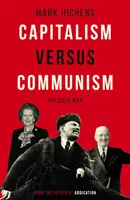 Kapitalismus versus komunismus - studená válka - Capitalism Versus Communism - The Cold War