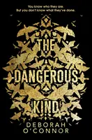 Nebezpečný druh - Thriller, který vás donutí pochybovat o každém, koho potkáte - Dangerous Kind - The thriller that will make you second-guess everyone you meet