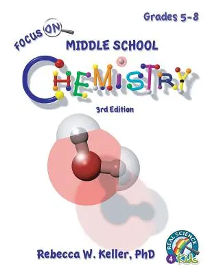 Focus On Middle School Chemistry Student Textbook 3. vydání - Focus On Middle School Chemistry Student Textbook 3rd Edition