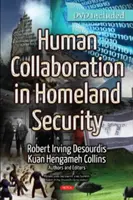 Spolupráce lidí v oblasti vnitřní bezpečnosti - Human Collaboration in Homeland Security