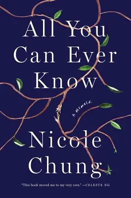 Vše, co kdy můžete vědět: A Memoir: A Memoir - All You Can Ever Know: A Memoir