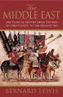 Blízký východ - 2000 let dějin od vzniku křesťanství po současnost - Middle East - 2000 Years Of History From The Rise Of Christianity to the Present Day