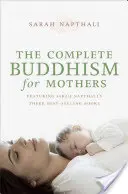 Kompletní buddhismus pro matky - The Complete Buddhism for Mothers