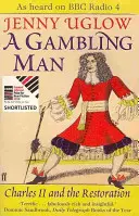 Hazardní muž - Karel II. a restaurace - Gambling Man - Charles II and the Restoration