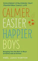 Klidnější, lehčí a šťastnější chlapci - Calmer, Easier, Happier Boys