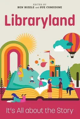Knihovna: Knihovna v zemi: Je to všechno o příběhu - Libraryland: It's All about the Story
